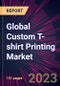 Global Custom T-shirt Printing Market 2023-2027 - Product Thumbnail Image