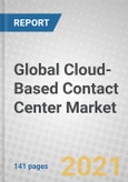 Global Cloud-Based Contact Center Market- Product Image