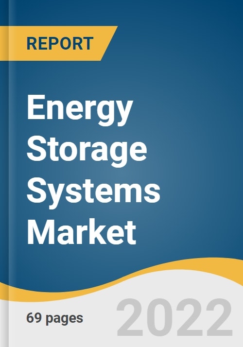 Energy Storage Systems Market Size, Share & Trends Analysis Report by