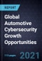 Global Automotive Cybersecurity Growth Opportunities - Product Thumbnail Image