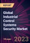 Global Industrial Control Systems Security Market 2023-2027 - Product Thumbnail Image