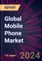Global Mobile Phone Market 2024-2028 - Product Image