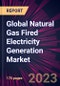 Global Natural Gas Fired Electricity Generation Market 2023-2027 - Product Image