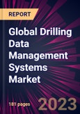 Global Drilling Data Management Systems Market 2023-2027- Product Image