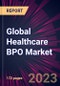 Global Healthcare BPO Market 2023-2027 - Product Thumbnail Image