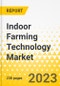 Indoor Farming Technology Market - A Global and Regional Analysis: Focus on Indoor Farming Technology Product and Application, Supply Chain Analysis, and Country Analysis - Analysis and Forecast, 2022-2027 - Product Thumbnail Image