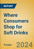 Where Consumers Shop for Soft Drinks- Product Image