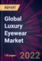 Global Luxury Eyewear Market 2022-2026 - Product Thumbnail Image