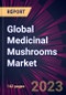 Global Medicinal Mushrooms Market 2023-2027 - Product Thumbnail Image