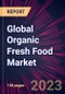 Global Organic Fresh Food Market 2023-2027 - Product Thumbnail Image