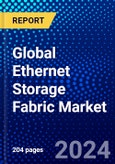 Global Ethernet Storage Fabric Market (2023-2028) Competitive Analysis, Impact of Covid-19, Impact of Economic Slowdown & Impending Recession, Ansoff Analysis- Product Image