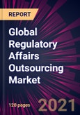 Global Regulatory Affairs Outsourcing Market 2022-2026- Product Image