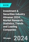 Investment & Securities Industry Almanac 2024: Market Research, Statistics, Trends and Leading Companies - Product Image