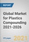 Global Market for Plastics Compounding 2021-2026 - Product Thumbnail Image