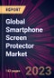 Global Smartphone Screen Protector Market 2024-2028 - Product Thumbnail Image