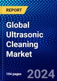 Global Ultrasonic Cleaning Market (2023-2028) Competitive Analysis, Impact of Covid-19, Ansoff Analysis- Product Image