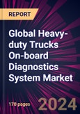 Global Heavy-duty Trucks On-board Diagnostics System Market 2024-2028- Product Image