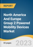 North America And Europe Group 2 Powered Mobility Devices Market Size, Share & Trends Analysis Report By Product Type (Powered Wheelchair, Power Operated Vehicle), By Payment Type, By Sales Channel, By Region, And Segment Forecasts, 2023-2030- Product Image
