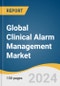 Global Clinical Alarm Management Market Size, Share & Trends Analysis Report by Product (Nurse Call System, Bed Alarms), Component (Solutions, Services), End-use (Hospitals & Clinics, Home Care Settings), Region, and Segment Forecasts, 2024-2030 - Product Image