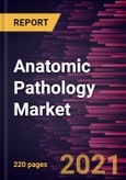 Anatomic Pathology Market Forecast to 2028 - COVID-19 Impact and Global Analysis- Product Image