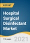 Hospital Surgical Disinfectant Market Size, Share & Trends Analysis Report by Product (Chlorhexidine, Alcohols, Povidone-iodine), by End-use (Hospitals, Clinics, ASCs), by Region, and Segment Forecasts, 2021-2028 - Product Thumbnail Image