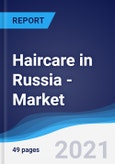 Haircare in Russia - Market Summary, Competitive Analysis and Forecast to 2025- Product Image