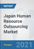Japan Human Resource Outsourcing Market: Prospects, Trends Analysis, Market Size and Forecasts up to 2027- Product Image