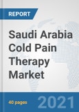 Saudi Arabia Cold Pain Therapy Market: Prospects, Trends Analysis, Market Size and Forecasts up to 2027- Product Image