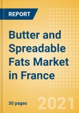 Butter and Spreadable Fats (Dairy and Soy Food) Market in France - Outlook to 2025; Market Size, Growth and Forecast Analytics- Product Image