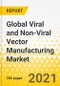 Global Viral and Non-Viral Vector Manufacturing Market: Focus on Vector Type, Application, Disease and Region - Analysis and Forecast, 2021-2031 - Product Thumbnail Image