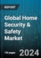 Global Home Security & Safety Market by Product (Access Control Systems, Entrance Control Systems, Fire Protection Systems), Component (Hardware, Services, Software), End-Use, Deployment Type - Forecast 2024-2030 - Product Image