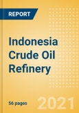 Indonesia Crude Oil Refinery Outlook to 2026- Product Image