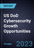 US DoD Cybersecurity Growth Opportunities- Product Image