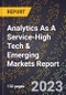 2024 Global Forecast for Analytics As A Service (Aaas) (2025-2030 Outlook)-High Tech & Emerging Markets Report - Product Image