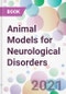 Animal Models for Neurological Disorders - Product Thumbnail Image