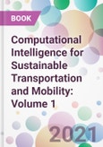 Computational Intelligence for Sustainable Transportation and Mobility: Volume 1- Product Image