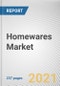 Homewares Market by Type, and Distribution Channel: Global Opportunity Analysis and Industry Forecast 2021-2028 - Product Thumbnail Image