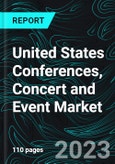 United States Conferences, Concert and Event Market, Size, Forecast 2023-2030, Industry Trends, Growth, Impact of Inflation, Opportunity Company Analysis- Product Image