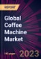 Global Coffee Machine Market 2023-2027 - Product Thumbnail Image