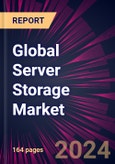 Global Server Storage Market 2024-2028- Product Image