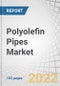 Polyolefin Pipes Market by Type (PE, PP, Plastomer), Application (Irrigation, Potable & Plumbing, Wastewater Drainage, Power & Communication, Industrial), End-use Industry (Building & Construction, Agriculture), and Region - Global Forecast to 2026 - Product Thumbnail Image