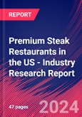 Premium Steak Restaurants in the US - Industry Research Report- Product Image