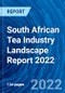 South African Tea Industry Landscape Report 2022 - Product Thumbnail Image