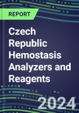 2024 Czech Republic Hemostasis Analyzers and Reagents - Chromogenic, Immunodiagnostic, Molecular Coagulation Test Volume and Sales Segment Forecasts - Competitive Shares and Growth Strategies, Latest Technologies and Instrumentation Pipeline, Emerging Opportunities for Suppliers- Product Image