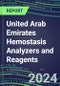 2024 United Arab Emirates Hemostasis Analyzers and Reagents - Chromogenic, Immunodiagnostic, Molecular Coagulation Test Volume and Sales Segment Forecasts - Product Image