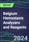 2024 Belgium Hemostasis Analyzers and Reagents - Chromogenic, Immunodiagnostic, Molecular Coagulation Test Volume and Sales Segment Forecasts - Competitive Shares and Growth Strategies, Latest Technologies and Instrumentation Pipeline, Emerging Opportunities for Suppliers - Product Image