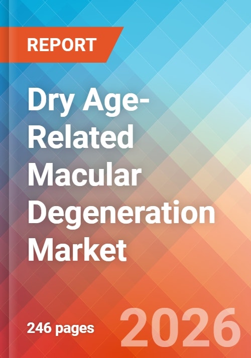 Dry Age-Related Macular Degeneration - Market Insight, Epidemiology and ...