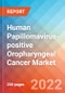 Human Papillomavirus-positive Oropharyngeal Cancer - Market Insight, Epidemiology and Market Forecast -2032 - Product Thumbnail Image