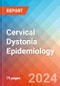 Cervical Dystonia - Epidemiology Forecast - 2034 - Product Image