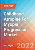 Childhood Atropine For Myopia Progression - Market Insight, Epidemiology and Market Forecast -2032- Product Image